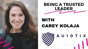 Carey Kolaja discusses being a trusted leader | The FinTech Podcast